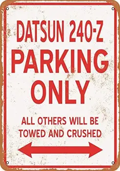 Datsun 240-Z Parkimine AINULT Vintage Vaadata, Metallist Märk Kodu Kohvi Wall Decor 8x12 Tolli